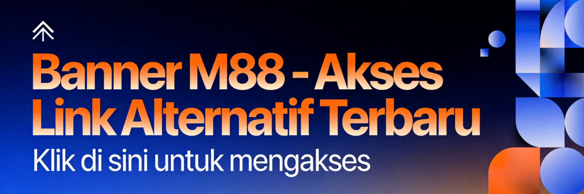 Banner M88 - Akses Link Alternatif Terbaru
